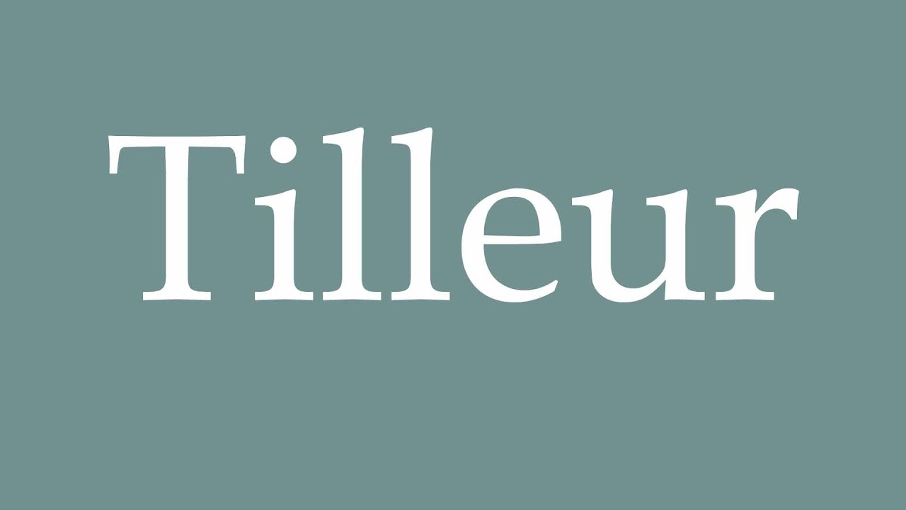 How to Pronounce ''Tilleur'' (Tiller) Correctly in French YouTube
