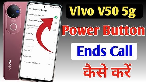 Vivo V50 5g power button ends call setting | disconnect call power button call cut Vivo V50 5g