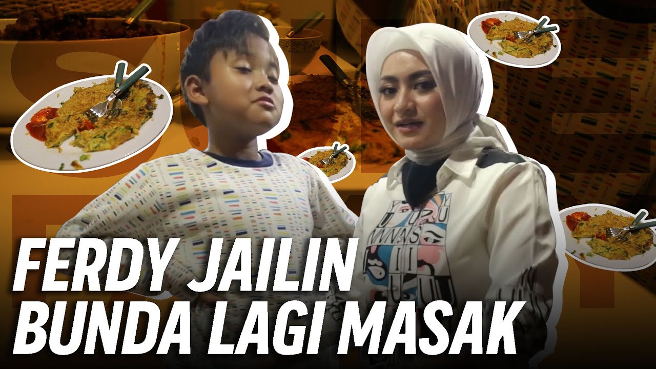 HARI PERTAMA BUNDA MASAK BUAT FERDY