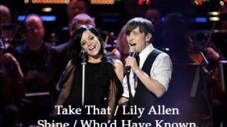 Take That & Lily Allen - Shine/ Who'd Have Known (CIN 2009 - RAH)