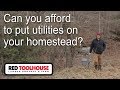 EP76: Do a utility assessment before buying your homestead land
