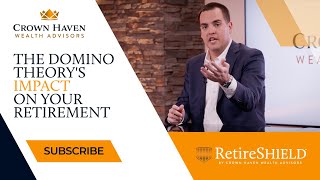 The Domino Theory's Impact On Your Retirement | How To Protect Your Retirement From A Market Crash