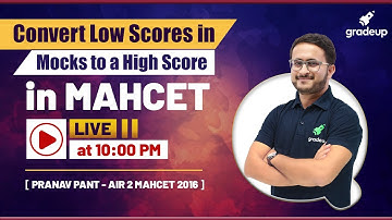 Convert Low Scores in Mocks to a High Score in MAHCET MBA Mock Test 2021 | Pranav Pant | Gradeup