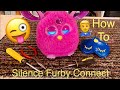 HOW TO “FIX" YOUR FURBY CONNECT