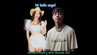 Mi Bello Angel - Natanael Cano y Natti Natasha (IA)