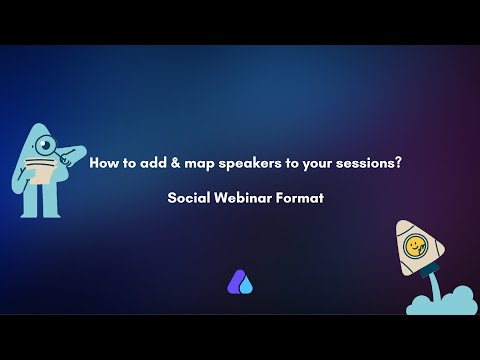 Add & Map Speakers | Organizer | Social Webinar