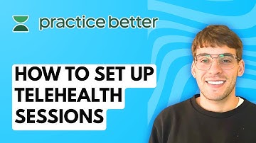 How to Set Up Telehealth Sessions in Practice Better [2025 Guide]
