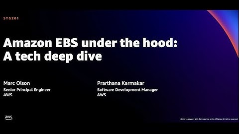 AWS re:Invent 2021 - Amazon EBS: A tech deep dive