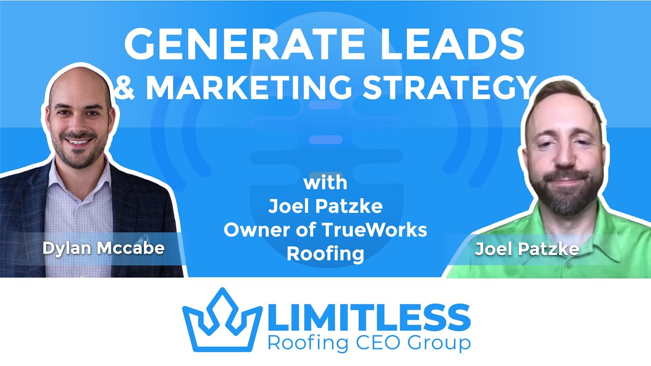 How to Generate Roofing Leads with Joel Patzke