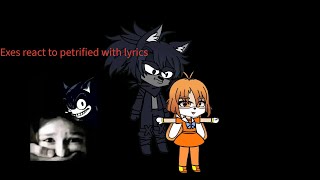 (Gacha Club) Exes react to Petrified (WITH LYRICS) Net Worth