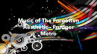38-Min Frutiger Metro Music Playlist