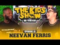 NEEVAN FERRIS TALKS EXES, BABY DAIZ, MEETING NADIA JAFTHA AND MANY MORE || THE KIDS SHOW EP15