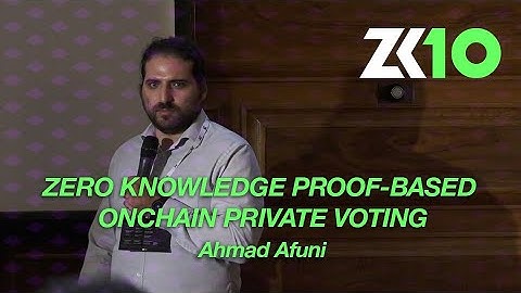 ZK10: Zero knowledge proof-based onchain private voting - Ahmad Afuni