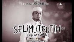 Selimut Putih 2.0 - Pergi Tak Kembali  - Durasi: 2:19:15. 