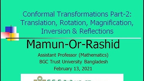 Conformal Transformations: Translation, Rotation, Magnification, Inversion & Reflections