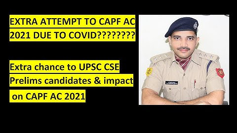 EXTRA ATTEMPT IN CAPF AC 2021??? -Asst. Comdt. Dr. Prashant Jagtap (Ex. CISF)(8530314222/8530316222)