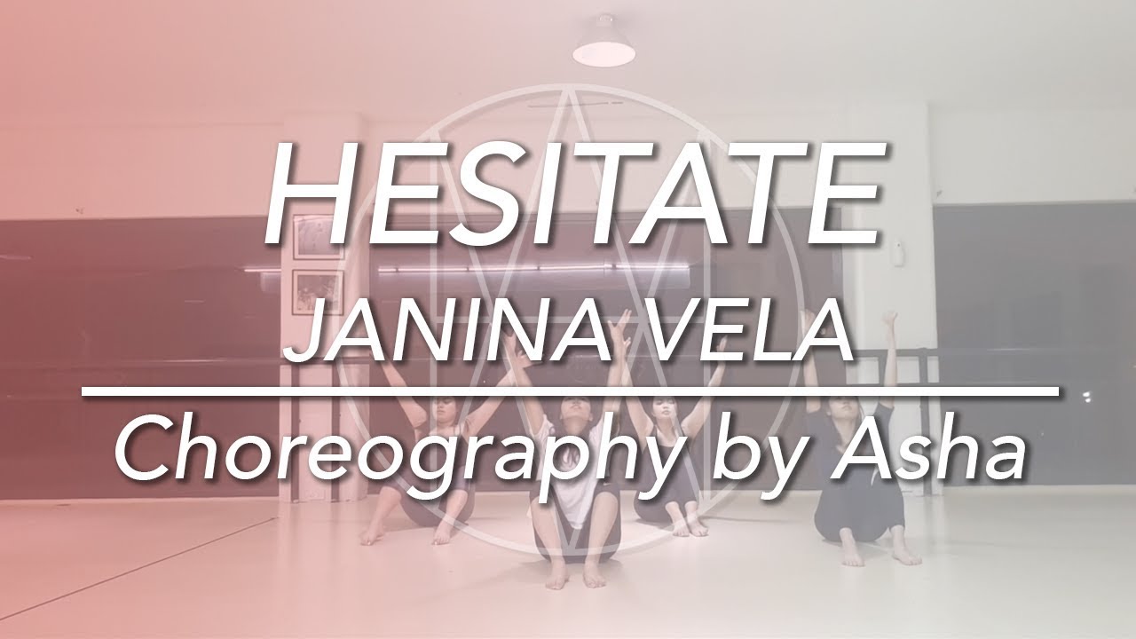 Hesitate - Janina Vela || Asha Marinella Choreography
