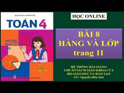 Video Toán 4: bài 8 hàng và lớp - youtube