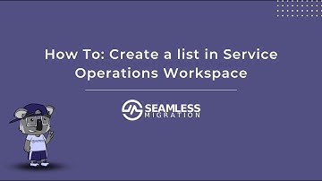 How To: Create a list in Service Operations Workspace
