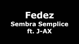 Fedez - Sembra Semplice (ft. J-Ax)