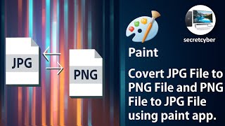 Convert JPG File to PNG File and PNG File to JPG File using paint
