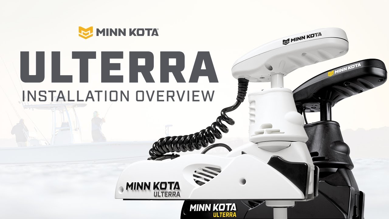 Minn Kota Ulterra Installation Overview