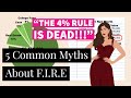 5 Myths About F.I.R.E | Financial Independence Retire Early