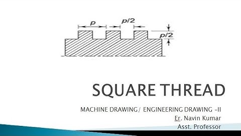 Square Thread # Machine Drawing # Engineering Drawing II