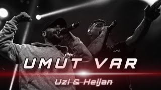 Uzi x Heijan - Umut var 2.0  Mix Resimi