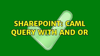Sharepoint: CAML Query with AND OR (3 Solutions!!)