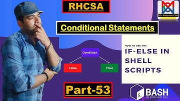 If-Then-Else Statements in Shell Scripts: Effective Control Flow and Conditional Execution |Part-53