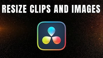 How To Resize Video Clips and Images | DaVinci Resolve 19 Tutorial