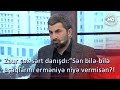 Zaur çox sərt danışdı:”Sən bilə-biləuşaqlarını erməniyə niyə vermisən?! (BizimləSən)