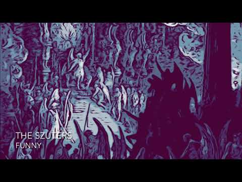 The Szuters “Funny” lyric video
