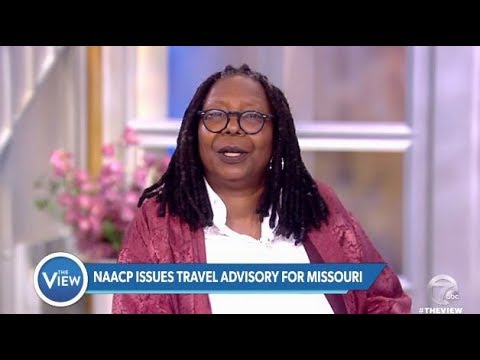 Whoopi: On NAACP Travel Advisory For Missouri - The View