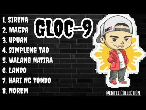 Gloc 9 Best Songs  Nonstop songs  OPM SONGS  TAGALOG RAP