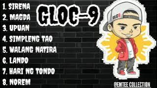 Gloc-9 Best Songs | Nonstop songs | OPM SONGS | TAGALOG RAP