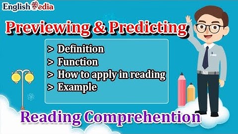 Reading Comprehension Skill 4: Previewing And Predicting