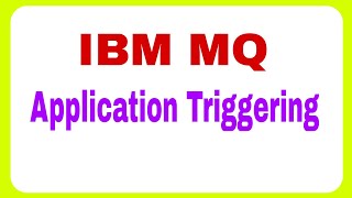 [Telugu]  #12 Application triggering in MQ