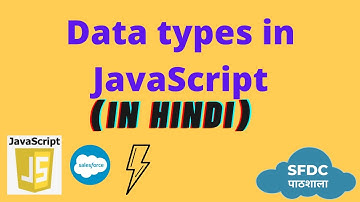 Data type in JavaScript | JavaScript for LWC(in Hindi)