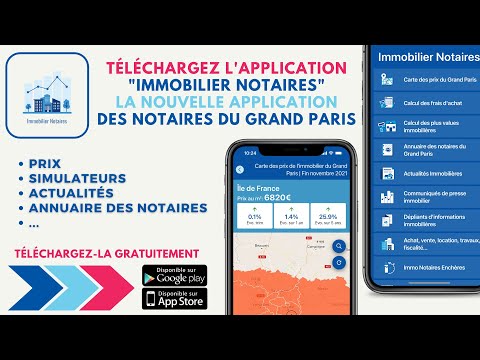 Présentation de « Immobilier Notaires », la nouvelle application des Notaires du Grand Paris