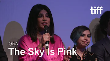 THE SKY IS PINK Cast and Crew Q&A | TIFF 2019
