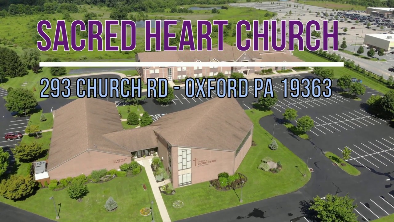 SACRED HEART CHURCH OXFORD PA YouTube