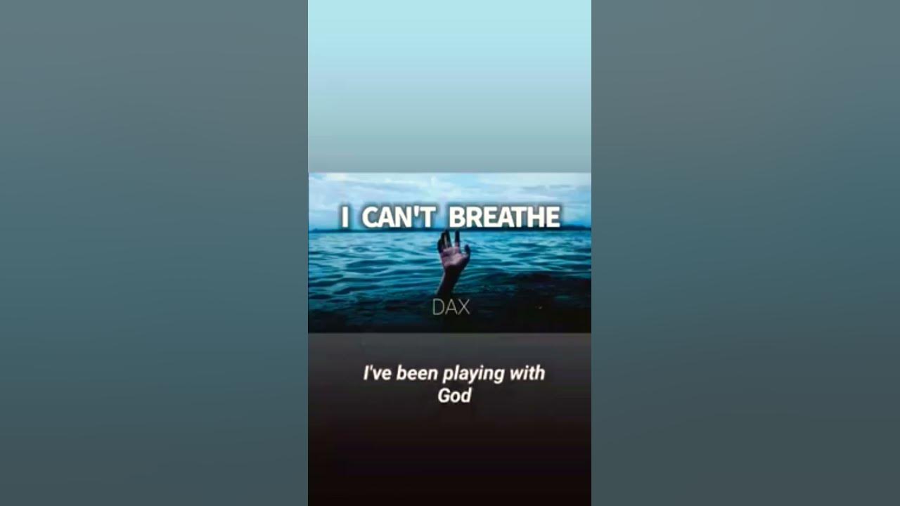 I cant breathe- by Dax