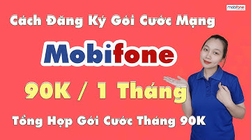 Cách đăng ký gói cước mạng 4G Mobifone 90k 1 tháng. TỔng hợp các gói 90k Mới Nhất