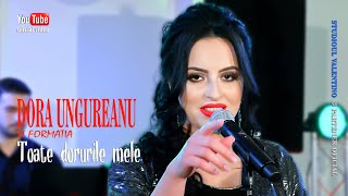 DORA UNGUREANU . Toate dorurile mele (cover live)