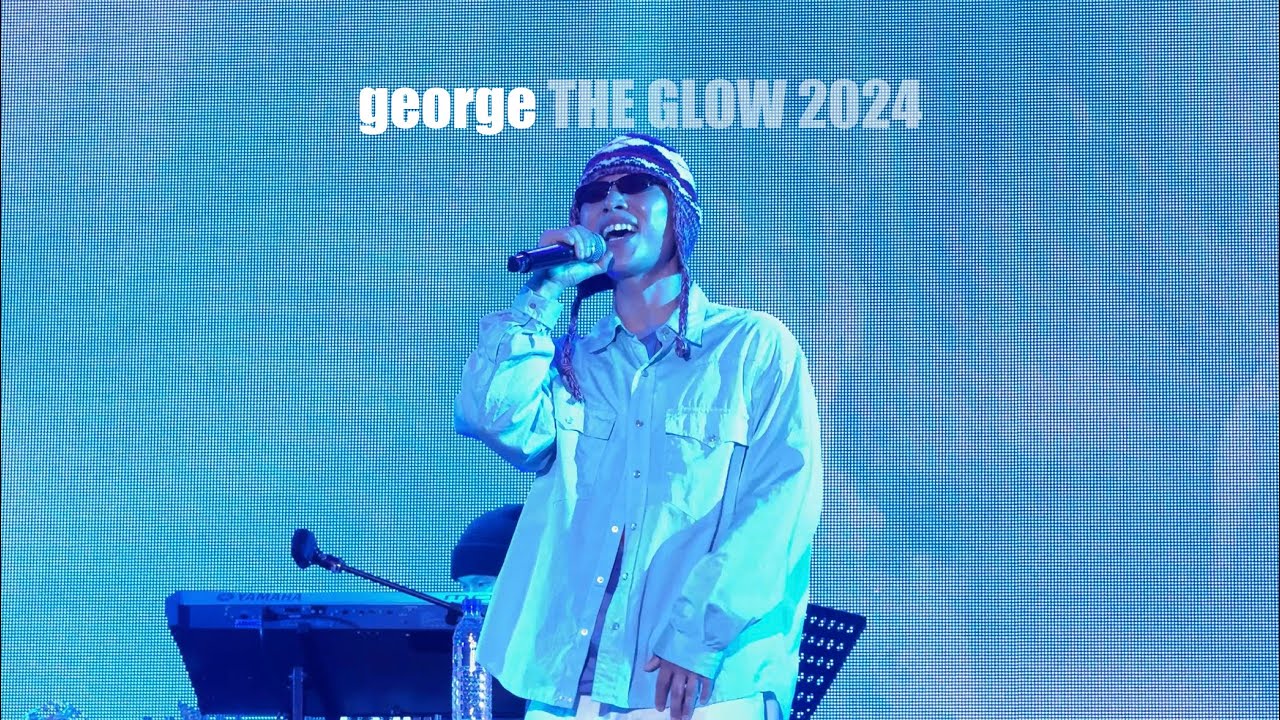 240414 죠지(george) Full ver. @ 더 글로우 2024