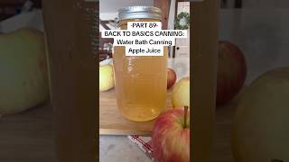 Part 89 Back to Basics Canning: Water Bath Canning Apple Juice