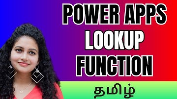 தமிழ் | Lookup Function - Power Apps - Explained | Tamil