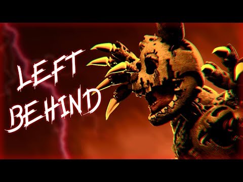 [SFM FNAF] Left Behind - Song by DAGames (Part 3)